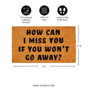 How can I miss you Coir Mat