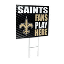 New Orleans Saints Yard Sign "Fans Play Here"