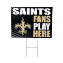 New Orleans Saints Yard Sign "Fans Play Here"
