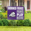 Texas Christian University Yard Sign "Fans Play Here"