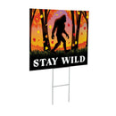 High Country Bigfoot Yard Sign, "Stay Wild", 24"x18"