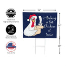 Holly Homestead Yard Sign,"Making a list Chicken it Twice", 24"x18"
