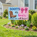 This Calls For Cake Yard Sign with H-Stake, "Boots Or Bows? We Will Soon Know!", 24"x18"