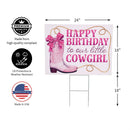 This Calls For Cake Yard Sign with H-Stake, "Happy Birthday to our little Cowgirl", 24"x18"