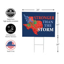 Hearts in Action for Texas Yard Sign "Stronger Than The Storm"