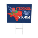 Hearts in Action for Texas Yard Sign "Stronger Than The Storm"