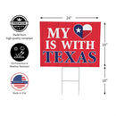 Hearts in Action for Texas Yard Sign "My Heart is With Texas"