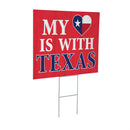 Hearts in Action for Texas Yard Sign "My Heart is With Texas"
