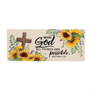 With God Anything Is Possible PVC Horizontal Yard Sign, 20"Wx 8"H