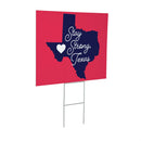 Hearts in Action for Texas Yard Sign "Stay Strong, Texas"