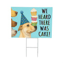 This Calls For Cake Yard Sign with H-Stake, Dog, "We Heard There Was Cake!", 24"x18"