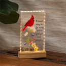 Memorial LED Table Decor Acrylic and Wood, Cardinal, Heaven May Be Far Away, 10"H