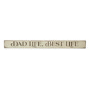 18" Wood Tabletop Sign, Dad Life, Best Life