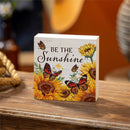 Harvest Blossom Sunflower and Butterfly Sign Wood Block, "Be The Sunshine", 6"x6"