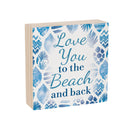 Blue Coastal Coral Sea Wood Sign Plock,"Love You To The Beach And Back", 6"x6"