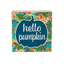 Harvest Blossom Jacobean Pumpkin Sign Wood Block, "Hello Pumpkin", 6"x6"