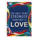Love Is Stronger Suede Flag Garden