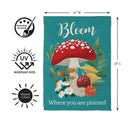 Bloom Where You Are Planted Mushroom Suede Flag Garden