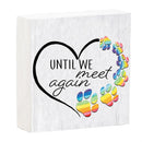 Memorial Pet Central Sign Wood Block,"Until We Meet Again", 6"x6"