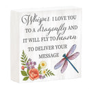 Memorial Dragonfly Sign Wood Block,"Whisper I Love You", 6"x6"