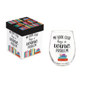 Just for Laughs Wine Glass Stemless, "My Book Club Has A Wine Problem", 17oz, Gift Box,