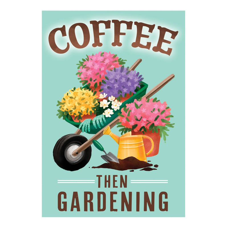 Coffee Then Gardening Burlap Garden Flag,14b11792