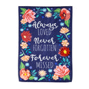 Always Loved Forever Missed Garden Linen Flag,14l10157